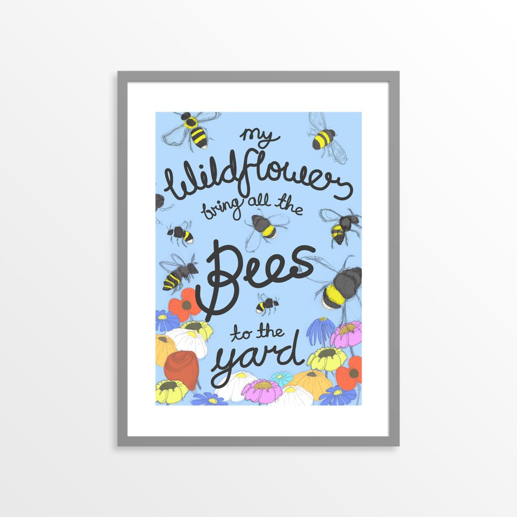 Art Print Wildflowers Bring All The Bees To The Yard - sixsixninenine